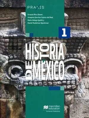 [9786075402512] PRAXIS HISTORIA DE MÉXICO 1 SB 1E